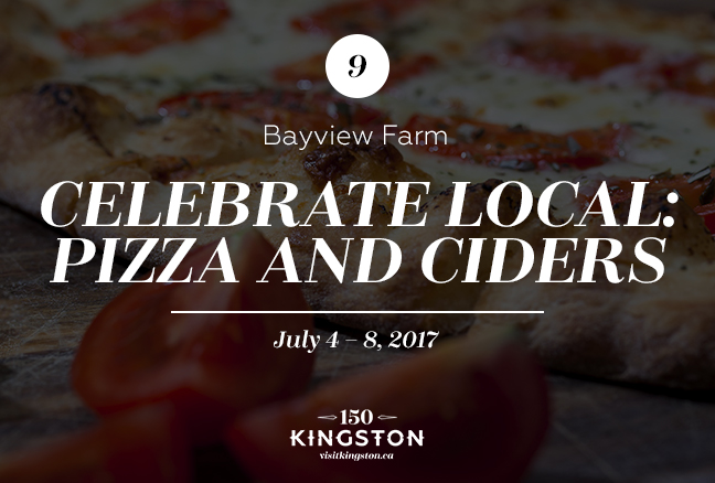 Celebrate Local: Pizza and Ciders at Bayview Farm - July 4-8