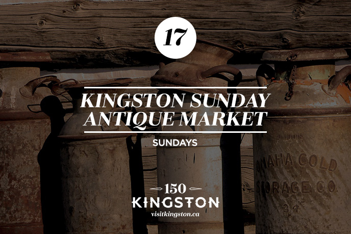 17. Kingston Sunday Antique Market - Sundays