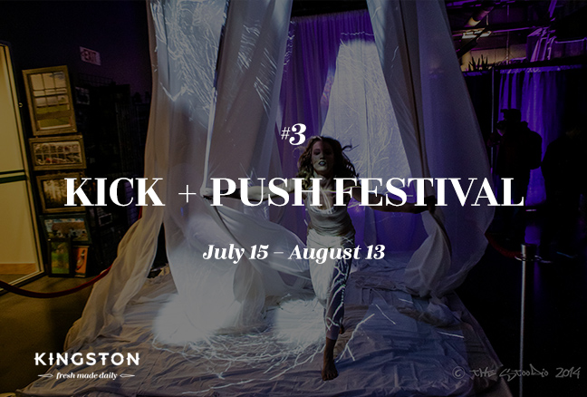 Kick and Push Festival - July 15th - August 13th