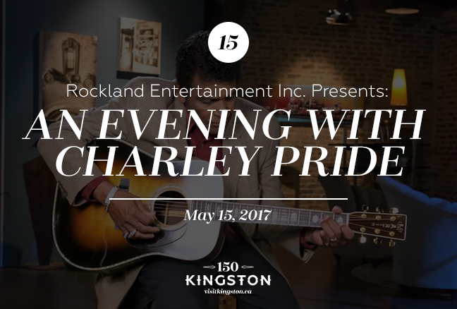 Event: Rockland Entertainment Inc. Presents: An Evening With Charley Pride Date: May 15, 2017