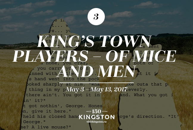 Event: King’s Town Players - Of Mice and Men Date: May 3 - May 13, 2017