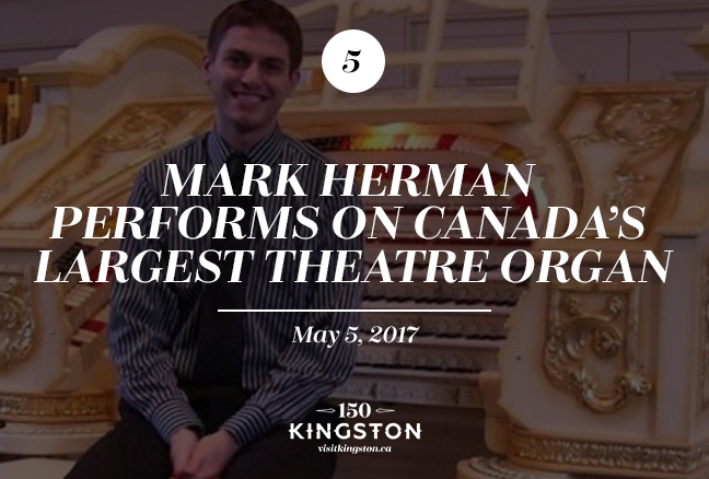 Event: Mark Herman Performs on Canada’s Largest Theatre Organ Date: May 5, 2017