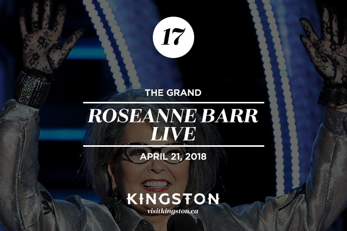 Roseanne Barr live at The Grand — April 21