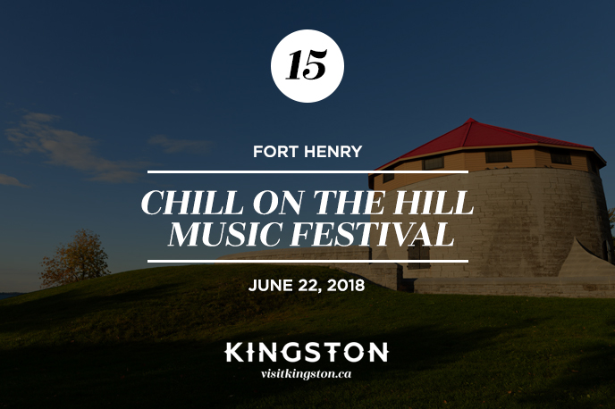 Chill on the Hill Music Fest at Fort Henry — June 22