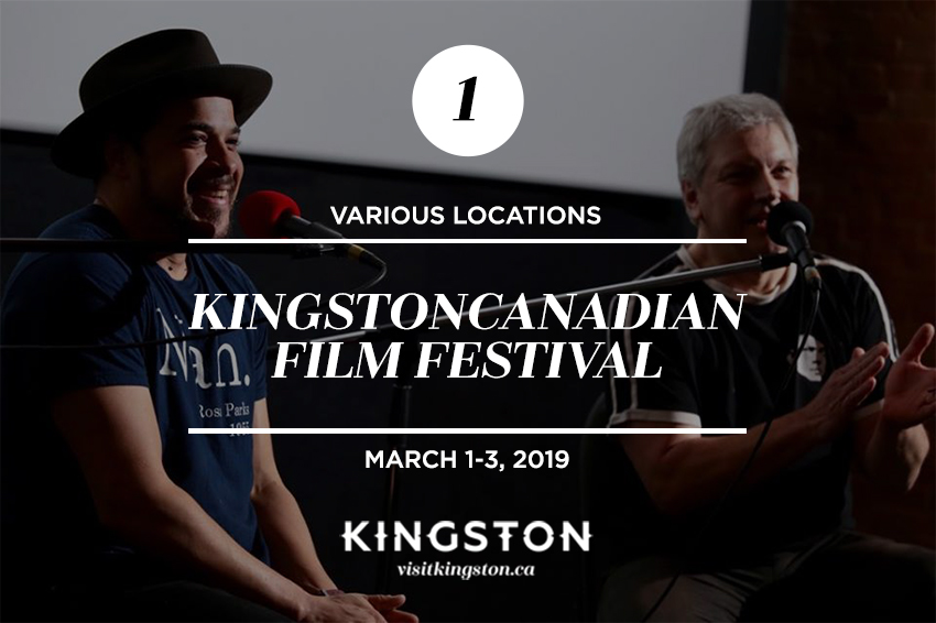 Various Locations: Kingstoncanadian Film Festival - March 1-3, 2019