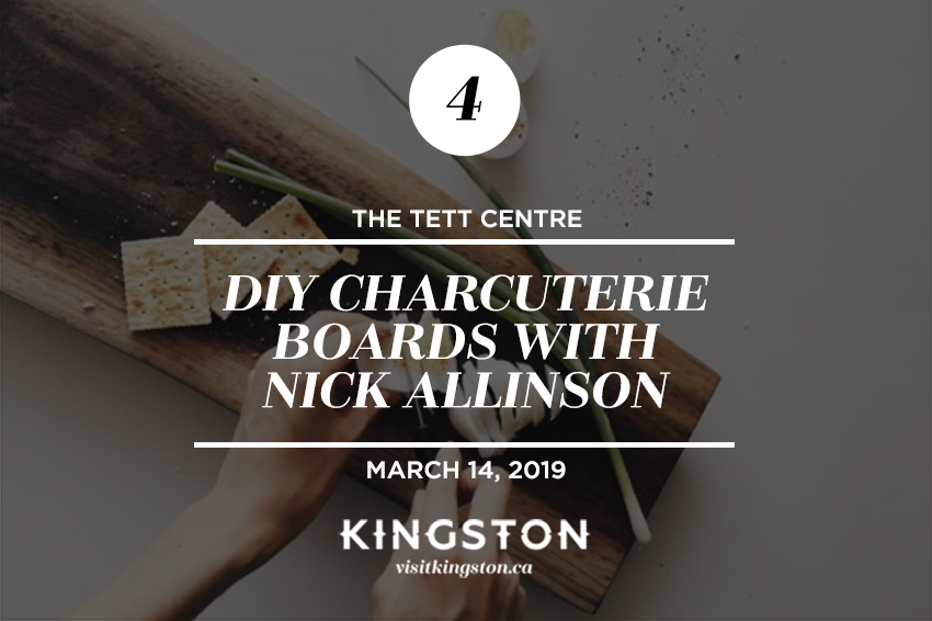 The Tett Centre: DIY Charcuterie Boards With Nick Allinson - March 14, 2019