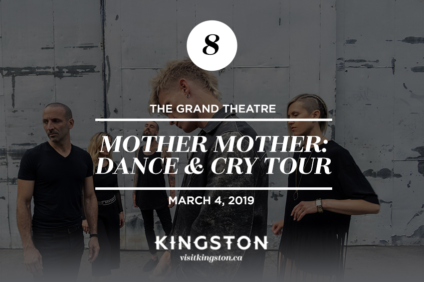 The Grand Theatre: Mother Mother: Dance & Cry Tour - March 4, 2019