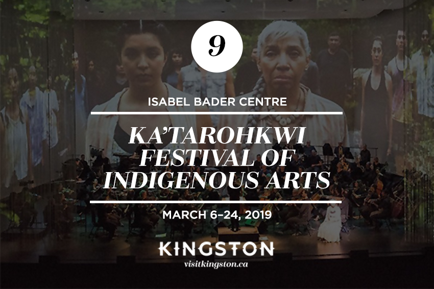 Isabel Bader Centre: Ka'Tarohkwi Festival of Indigenous Arts - March 6-24, 2019