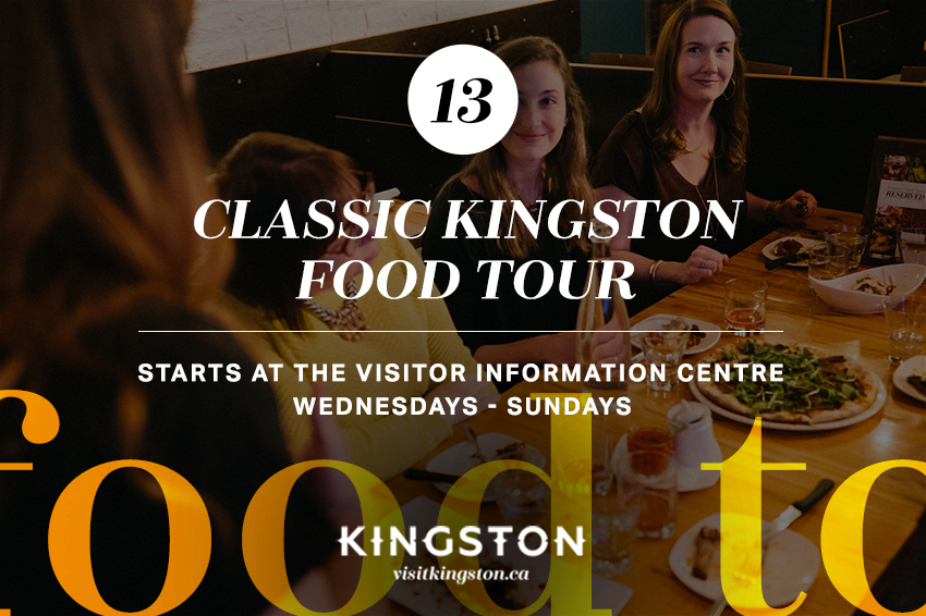 Classic Kingston Food Tour: Starts at the Visitor Information Centre - Wednesdays - Sundays