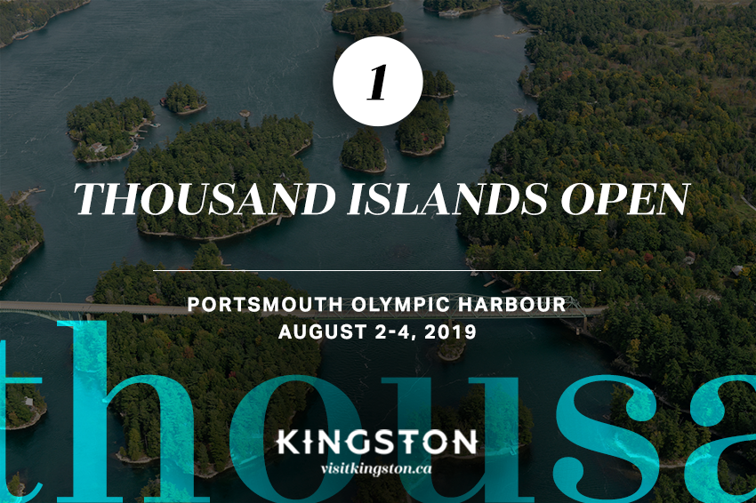 1. Thousand Islands Open at Portsmouth Olympic Harbour — August 2-4, 2019