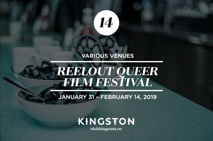 Reelout Queer Film Festival 20th Anniversary – January 31–February 14, 2019.