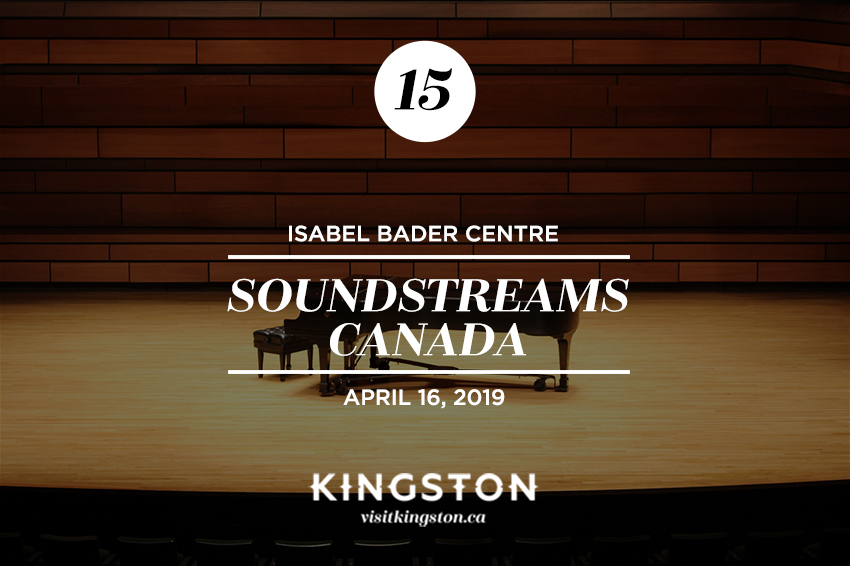 15. Isabel Bader Centre: Soundstreams Canada - April 16, 2019