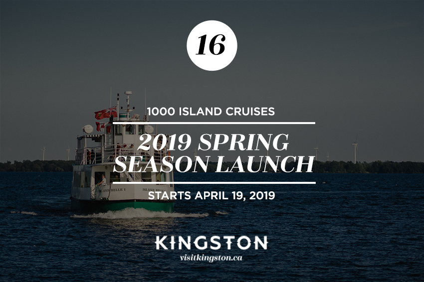 16. 1000 Island Cruises: 2019 Spring Season Launch - Starts April 19, 2019