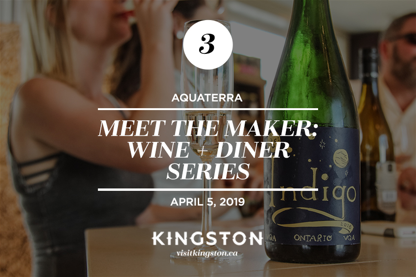 3. Aquaterra: Meet The Maker: Wine + Diner Series - April 5, 2019