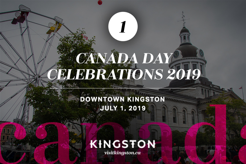Canada Day Celebrations 2019: Downtown Kingston - July 1, 20198
