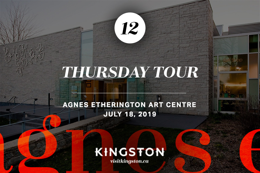 Thursday Tour: Agnes Etherington Art Centre - July 18, 2019