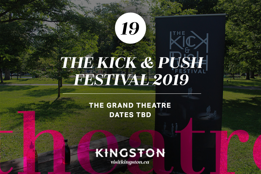 The Kick and Push Festival 2019: The Grand Theatre - Dates TBD