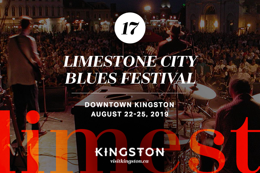 17. Limestone City Blues Festival: Downtown Kingston - August 22-25, 2019