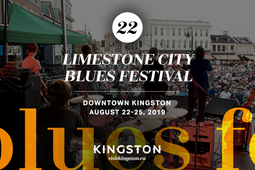 22. Limestone City Blues Festival: Downtown Kingston - August 22-25, 2019