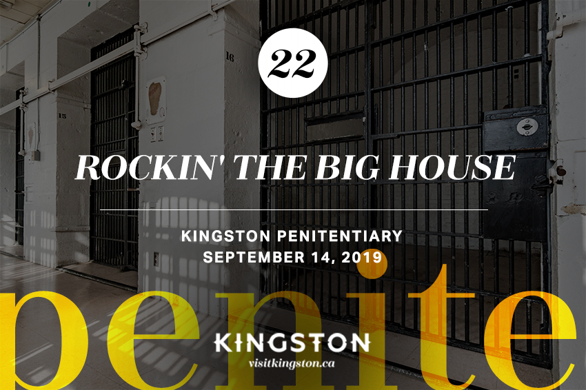 22. Rockin' The Big House: Kingston Penitentiary - September 14, 2019
