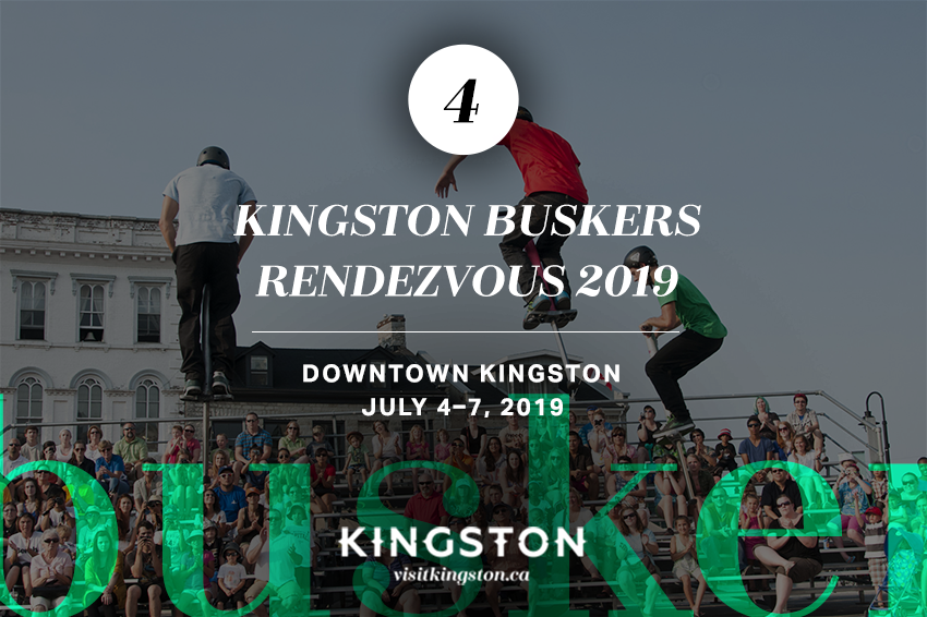 4. Kingston Buskers Rendezvous: Downtown Kingston - July 4-7, 2019
