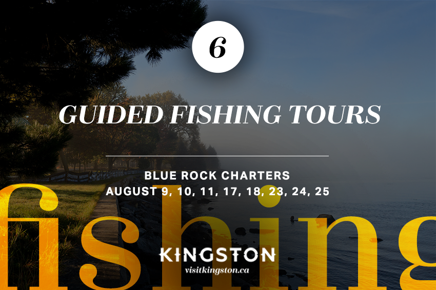6. Guided Fishing Tours: Blue Rock Charters- August 9, 10, 11, 17, 18, 23, 24, 25