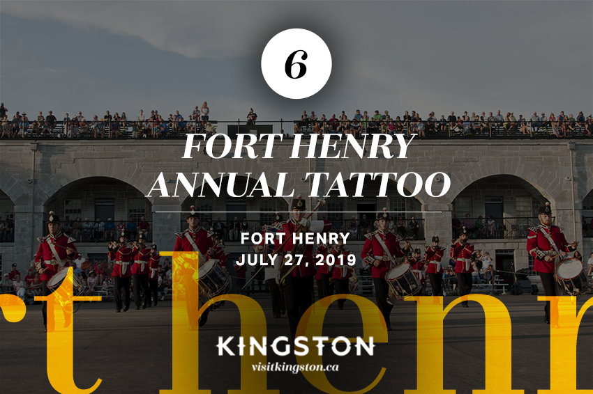 6. Fort Henry Annual Tattoo: Fort Henry - July 27, 2019