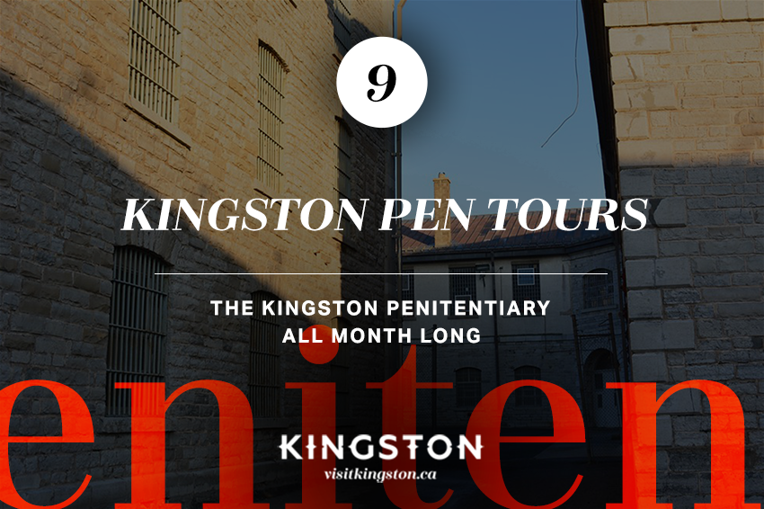 9. Kingston Pen Tours: The Kingston Penitentiary - All month long