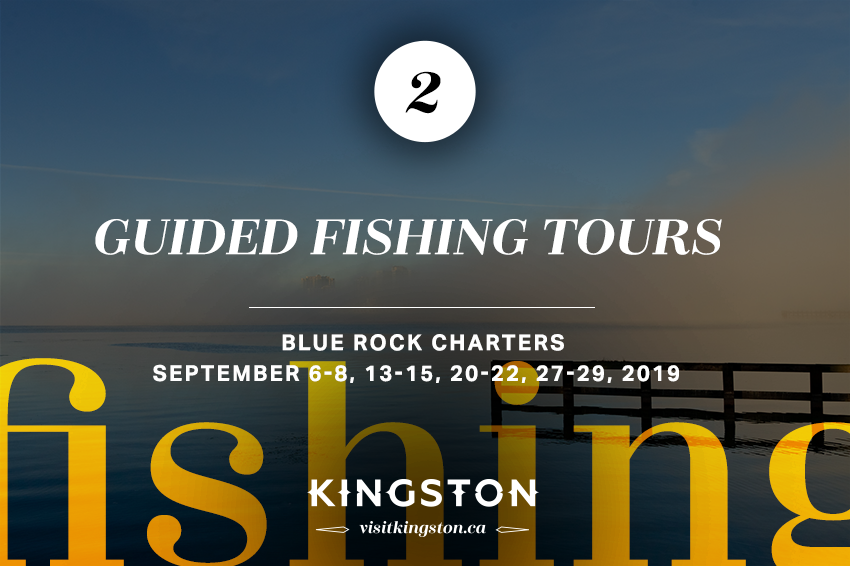 2. Guided Fishing Tours: Blue Rock Charters - September 6-8, 13-15, 20-22, 27-29, 2019