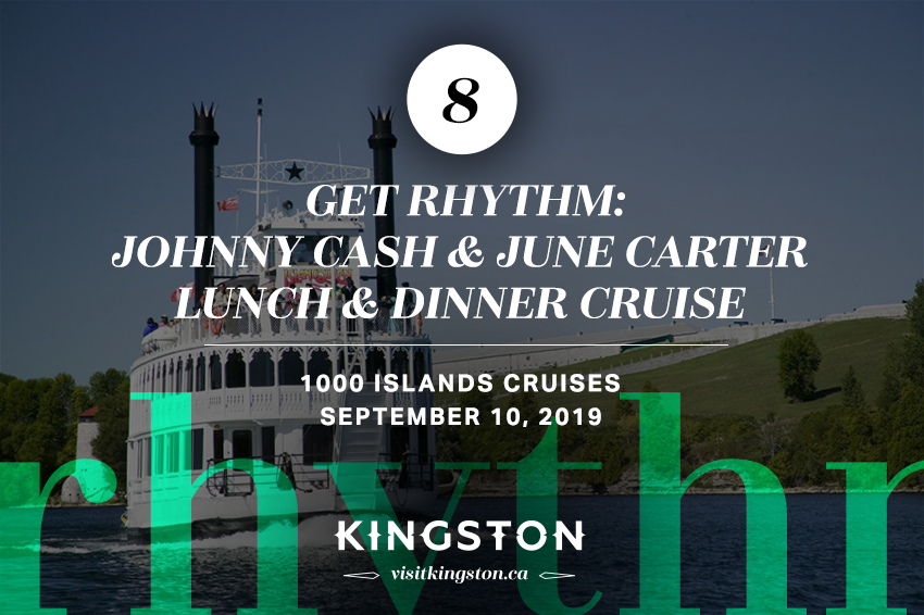 8. Get Rhythm: Johnny Cash & June Carter Lunch & Dinner Cruise: 1000 Islands Cruises - September 10, 2019