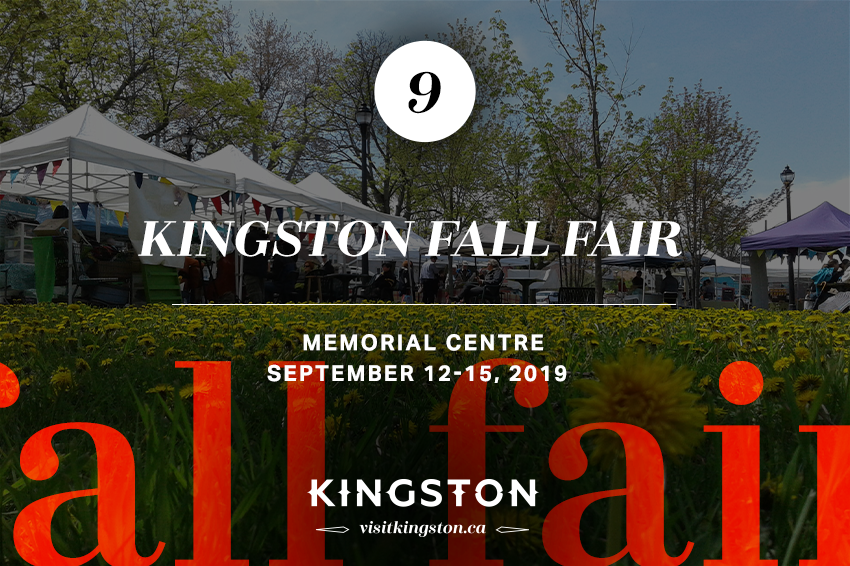 9. Kingston Fall Fair: Memorial Centre - September 12-15, 2019