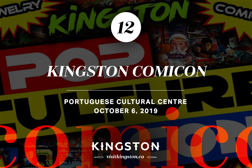 Kingston ComiCon — October 6, 2019 at the Portuguese Cultural Centre