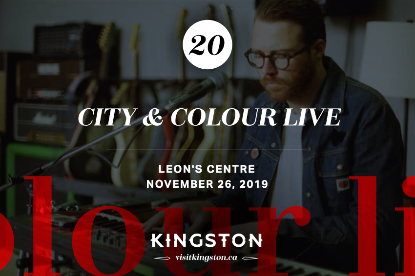 City & Colour Live — November 26, 2019 at the Leon's Centre