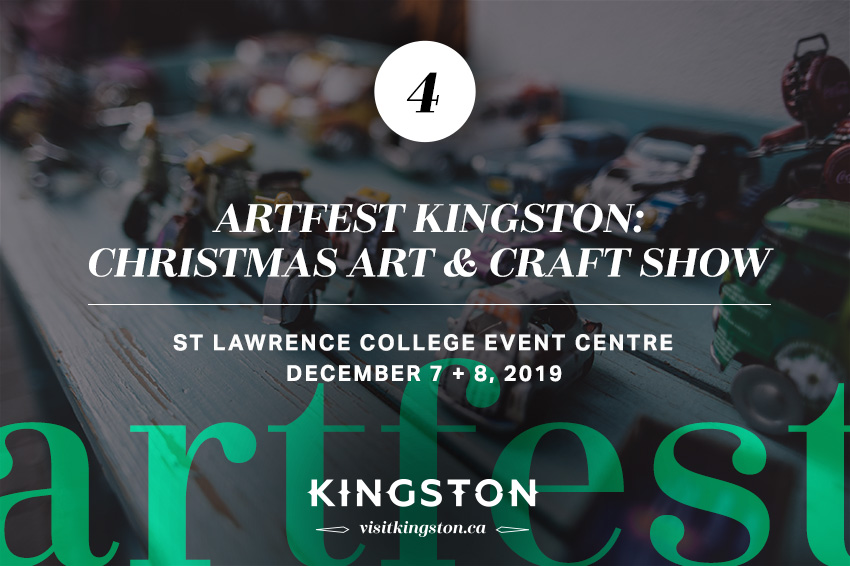 4. Artfest Kingston: Christmas Art & Craft Show — Dec 7 & 8, 2019