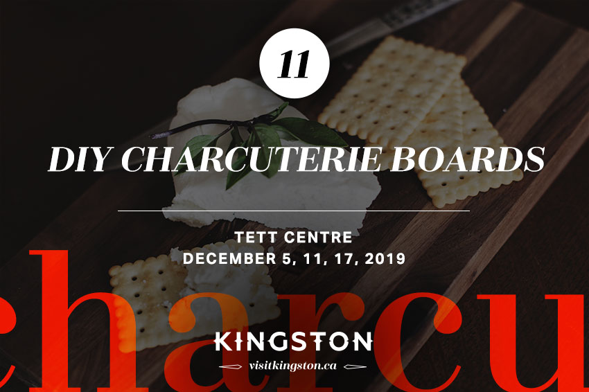 DYI Charcuterie Boards: Tett Centre - December 5, 11, 17, 2019