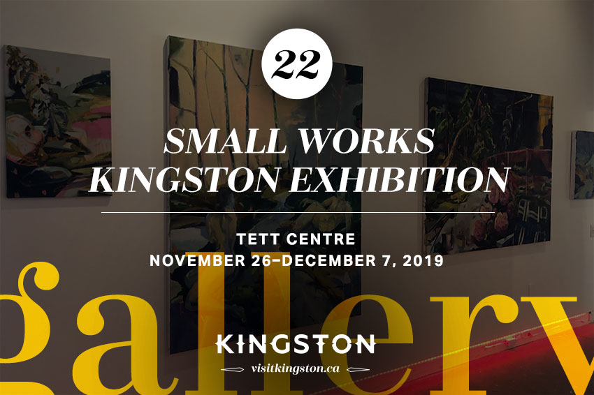 Small Works Kingston Exhibition at the Tett Centre— November 26–December 7, 2019