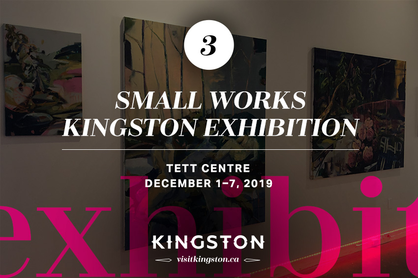 3. Small Works Kingston Exhibition — December 1–7, 2019