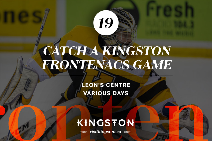 19. Catch a Kingston Frontenacs Game: Leon's Centre — Various Days