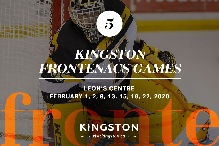 Kingston Frontenacs Games, Leon's Centre - February 1, 2, 8, 13, 15, 18, 22, 2020