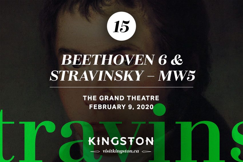 Beethoven 6 and Stravinsky - MW5, The Grand Theatre - February 9, 2020