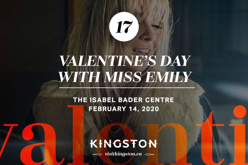 Valentine's Day with Miss Emily, The Isabel Bader Centre - February 14, 2020