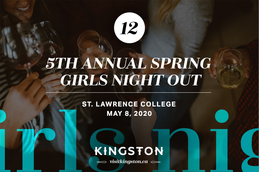 12. 5th Annual Spring Girls Night Out: St. Lawrence College - May 8, 2020