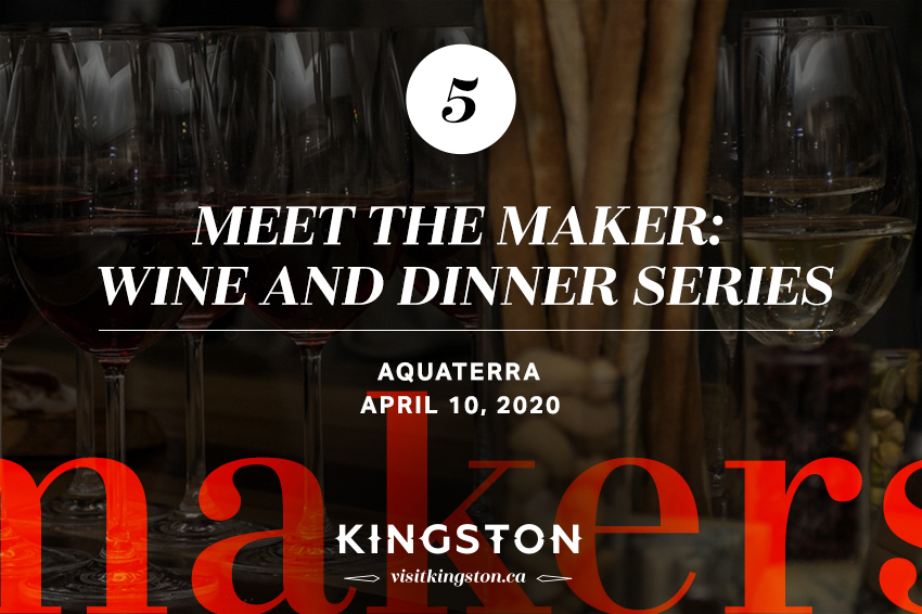 5. Meet the Maker: Wine and Dinner Series: Aquaterra - April 10, 2020