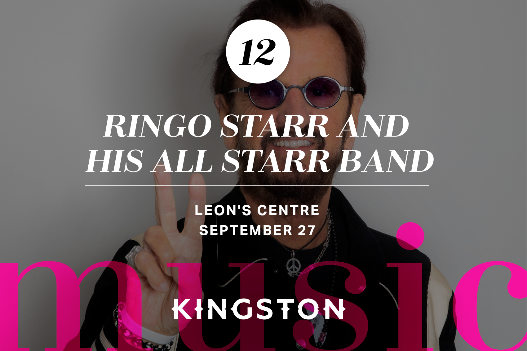 12. Ringo Starr and His All Starr Band: Leon's Centre September 27