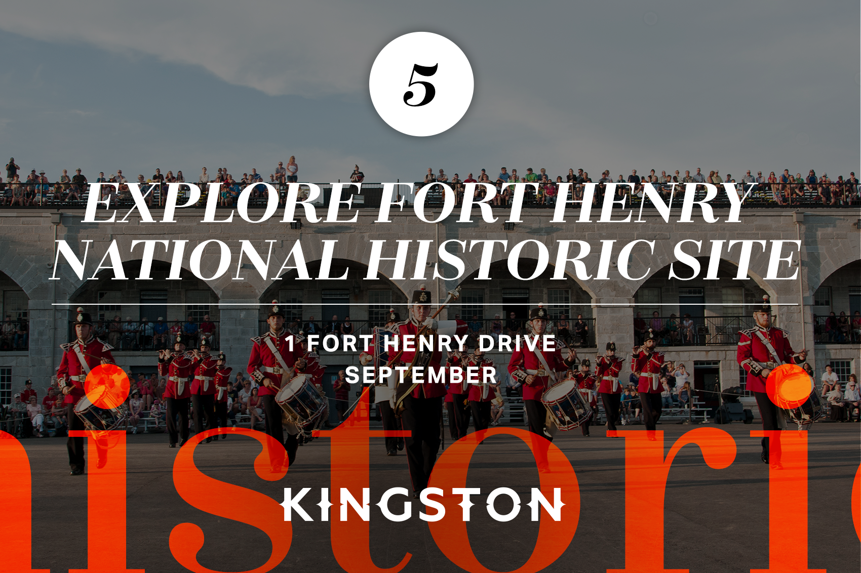 5. Explore Fort Henry National Historic Site: 1 Fort Henry Drive September