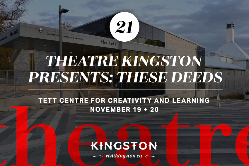 Theatre Kingston Presents: These Deeds