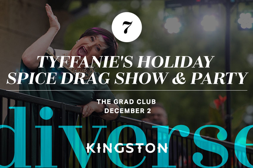 7. Tyffanie's Holiday Spice drag show & party