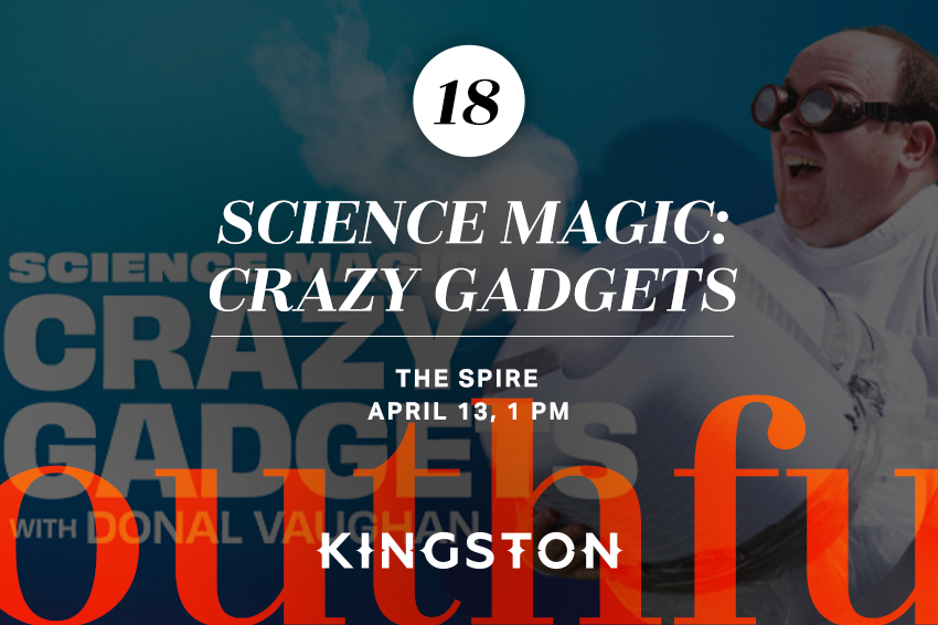 18. Science Magic: Crazy Gadgets